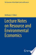Lecture Notes on Resource and Environmental Economics /