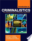 Introduction to criminalistics : the foundation of forensic science /