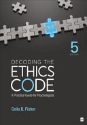 Decoding the ethics code : a practical guide for psychologists /