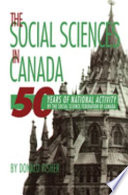 The social sciences in Canada : 50 years of national activity by the Social Science Federation of Canada /