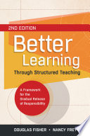 Better Learning Through Structured Teaching : a Framework for the Gradual Release of Responsibility /