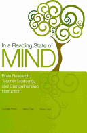 In a reading state of mind : brain research, teacher modeling, and comprehension instruction /