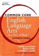 Common core English language arts in a PLC at work, leader's guide /