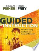 Guided instruction : how to develop confident and successful learners /