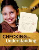 Checking for understanding : formative assessment techniques for your classroom /