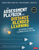 The assessment playbook for distance and blended learning : measuring student learning in any setting /
