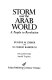 Storm over the Arab world ; a people in revolution /