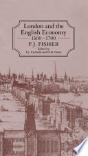 London and the English economy, 1500-1700 /