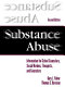 Substance abuse : information for school counselors, social workers, therapists, and counselors /
