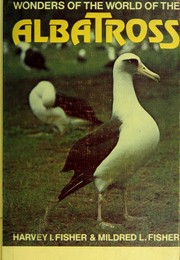 Wonders of the world of the albatross /