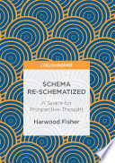 Schema re-schematized : a space for prospective thought /