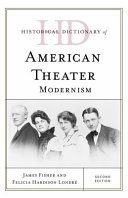 Historical dictionary of American theater : modernism /
