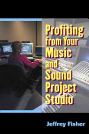 Profiting from your music and sound project studio /