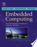 Embedded computing : a VLIW approach to architecture, compilers and tools /