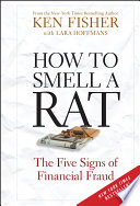 How to smell a rat : the five signs of financial fraud /