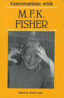 Conversations with M.F.K. Fisher /