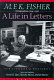A life in letters : correspondence, 1929-1991 /