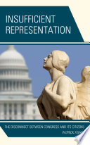 Insufficient representation : the disconnect between Congress and its citizens /