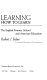 Learning how to learn ; the English primary school and American education /