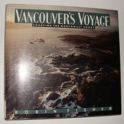 Vancouver's voyage : charting the Northwest coast, 1791-1795 /