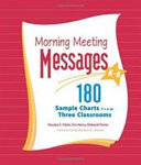 Morning meeting messages, K-6 : 180 sample charts from three classrooms /