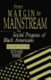 From margin to mainstream : the social progress of Black Americans /