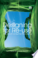 Designing for re-use : the life of consumer packaging /