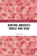 Burying America's World War dead /