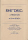 Rhetoric : a tradition in transition : in honor of Donald C. Bryant with a reprinting of his "Rhetoric, its functions and scope" and "'Rhetoric, its functions and scope' rediviva" /
