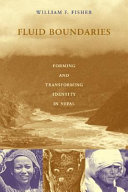 Fluid boundaries : forming and transforming identity in Nepal /