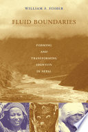 Fluid boundaries : forming and transforming identity in Nepal /