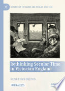 Rethinking Secular Time in Victorian England /