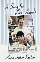 A song for lost angels : how Daddy and Papa fought to save their family /
