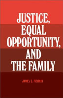 Justice, equal opportunity, and the family /