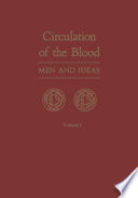 Circulation of the Blood : Men and Ideas /