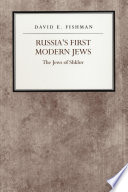 Russia's first modern Jews : the Jews of Shklov /