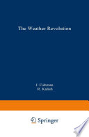 The weather revolution : innovations and imminent breakthroughs in accurate forecasting /