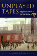 Unplayed tapes : a personal history of collaborative teacher research /