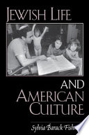 Jewish life and American culture /