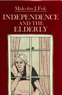 Independence and the elderly /