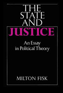 The state and justice : an essay in political theory /