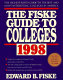 The Fiske Guide to colleges, 1998 /