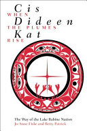 Cis dideen kat = When the plumes rise : the way of the Lake Babine Nation /