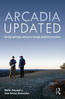 Arcadia updated : raising landscape awareness through analytical narratives /