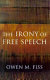 The irony of free speech /