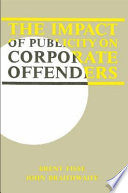 The impact of publicity on corporate offenders /