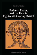 Patients, power, and the poor in eighteenth-century Bristol /