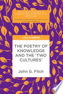 The Poetry of Knowledge and the 'Two Cultures' /