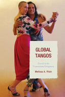 Global tangos : travels in the transnational imaginary /