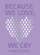 Because we love, we cry /